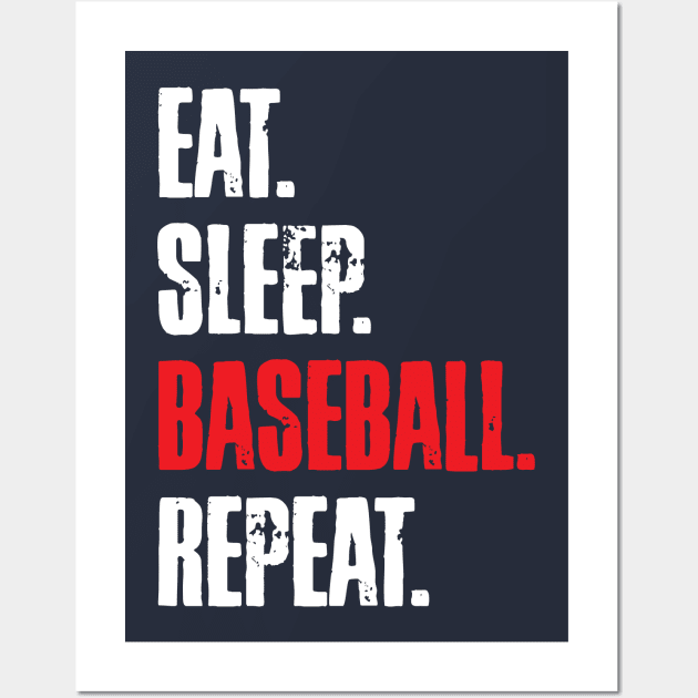 EAT. SLEEP. BASEBALL. REPEAT. Wall Art by MindsparkCreative